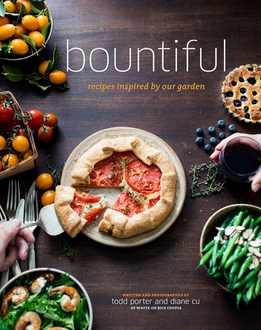 Bountiful Cookbook by Diane Cu & Todd Porter