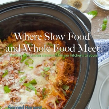 Where Slow Food and Whole Food Meet Cookbook