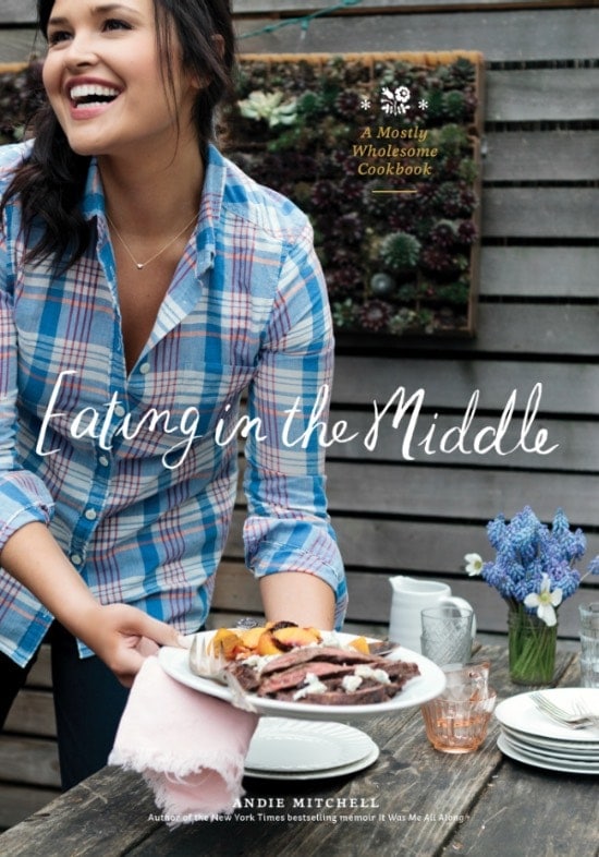 Eating in the Middle Cookbook by Andie Mitchell