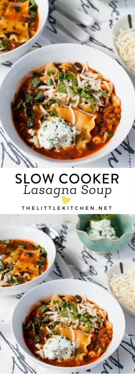 Slow Cooker Lasagna Soup - The Little Kitchen